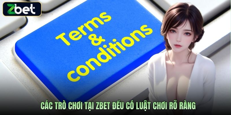 Các trò chơi tại Zbet đều có luật chơi rõ ràng