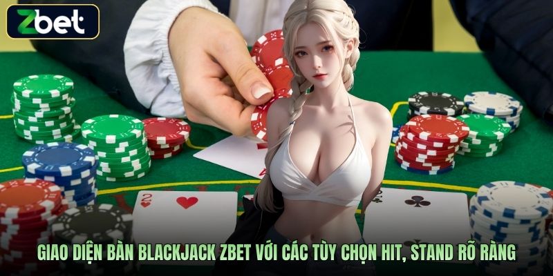 Giao diện bàn blackjack Zbet với các tùy chọn Hit, Stand rõ ràng