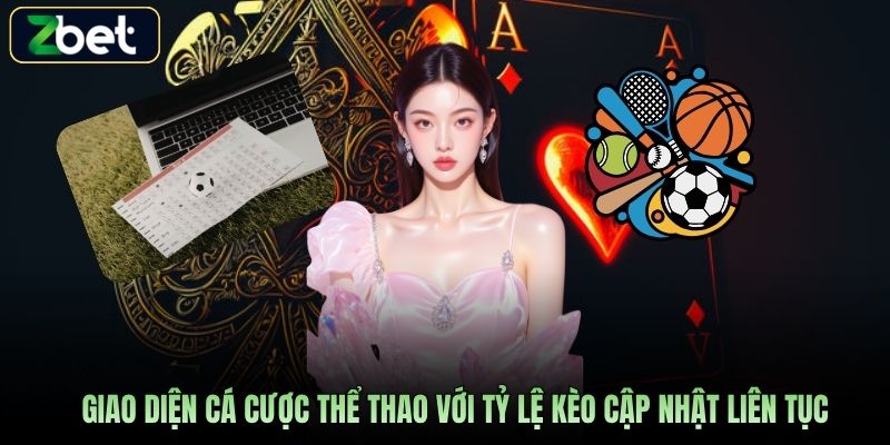 Giao diện cá cược thể thao với tỷ lệ kèo cập nhật liên tục
