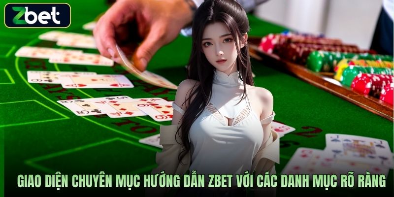 Giao diện chuyên mục hướng dẫn Zbet với các danh mục rõ ràng